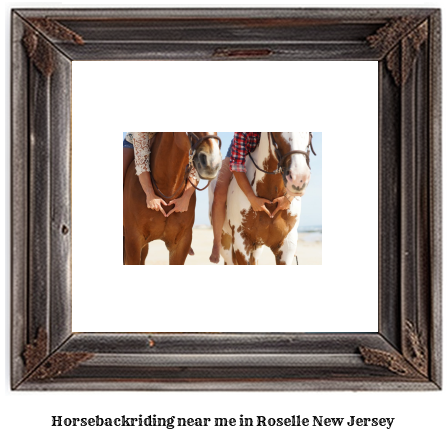 horseback riding near me in Roselle, New Jersey